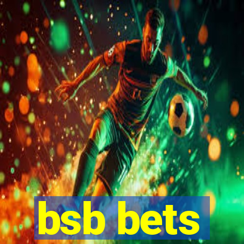 bsb bets